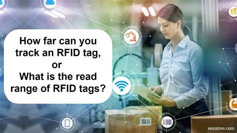 rfid reading distance range|how far can rfid be.